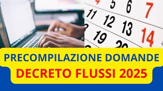 🔴 PRECOMPILAZIONE DOMANDE PER IL NULLA OSTA DECRETO FLUSSI 2025 [upl. by Greyso]