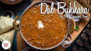 Dal Bukhara Recipe  Chef Sanjyot Keer [upl. by Orten]