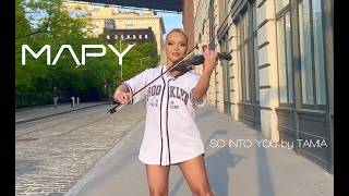 MAPY 🎻🔥  So Into You by Tamia violin cover [upl. by Egwan]