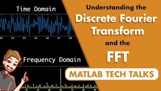 Understanding the Discrete Fourier Transform and the FFT [upl. by Sinnel]