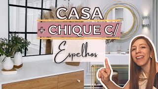 Como usar ESPELHOS para ter uma decoração de CASA MAIS CHIQUE [upl. by Nylisoj]