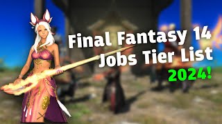 FF 14 Jobs Tier List 2024 Exciting New Ranks amp Updates [upl. by Gerri41]