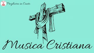 MUSICA CRISTIANA  Canti Religiosi di Preghiera in Canto [upl. by Svensen]