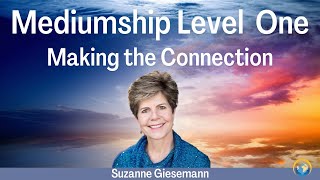 Mediumship Level One Making the Connection with Suzanne Giesemann [upl. by Jt]