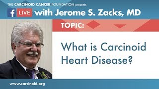 What is Carcinoid Heart Disease With Jerome S Zacks MD [upl. by Tabina]