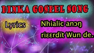 DINK GOSPEL SONG Nhialic anong rieer dit [upl. by Adaline]