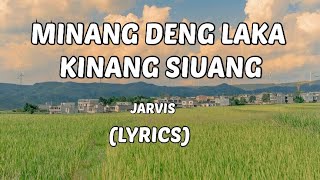 Jarvis  minang deng laka kinang siuang Lyrics [upl. by Naivatco]