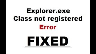 How to Fix ExplorerExe Class Not Registered Error [upl. by Sverre]