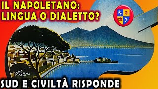 IL NAPOLETANO LINGUA O DIALETTO Sud e Civiltà risponde [upl. by Kruter952]