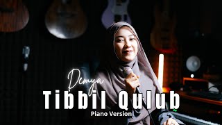 Tibbil Qulub  Demya  Piano Version  Cover Music Video [upl. by Hilary831]