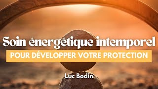 Un soin énergétique intemporel pour développer votre protection [upl. by Roswell882]