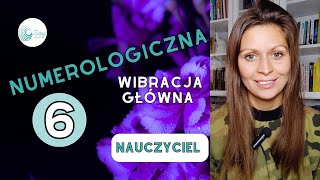 ✨Wibracja Główna 6✨👉 Szóstka Numerologiczna👈Jakie ma cechy charakterystyczne [upl. by Middle319]