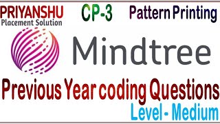 Mindtree previous Year questions  Mindtree pattern printing  CP3  Mindtree Preparation [upl. by Baiel342]