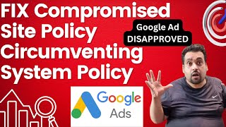 How to Fix Google Ads Disapproved for Compromised Site 2024 🚫🔄 Case Study 📈🔓 [upl. by Guinna]