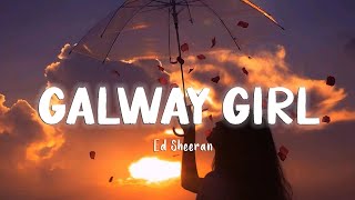 Galway Girl  Ed Sheeran LyricsVietsub [upl. by Ayna]