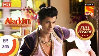 Aladdin  Ep 245  Full Episode  24th July 2019 [upl. by Nnawtna]