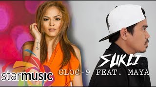 Sukli  Gloc9 feat Maya Lyrics [upl. by Anaeed766]