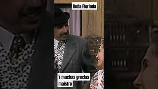 Doña Florinday muchas gracias maistro shortviral shortvideo elchavodel8 fyp [upl. by Collimore545]