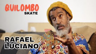 EP17  RAFAEL LUCIANO  QUILOMBO SKATE [upl. by Byrann]