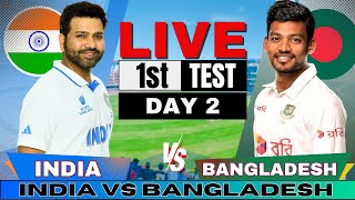 🔴 Live India vs Bangladesh Test Day 2 Live Match Score amp Commentary  IND vs BAN Live match Today [upl. by Zahavi]