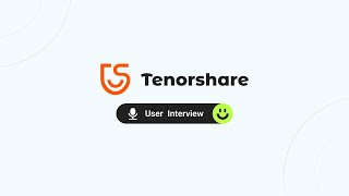 Tenorshare  Expert in Digital Device Solutions  User Interview [upl. by Ialda]