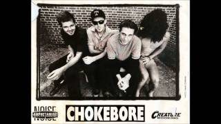 Chokebore  Plus More [upl. by Weed]