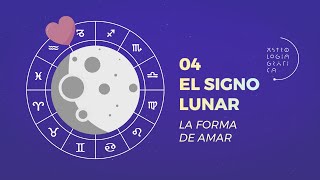 El Signo Lunar 04  ASTROLOGÍA GRÁFICA La forma de amar [upl. by Hocker]