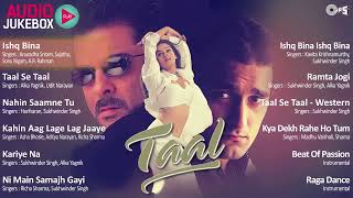 Taal Full Movie Songs Full Movie Album  Aishwarya Anil Kapoor Akshey AR Rahman  Hindi Songs [upl. by Hermann]