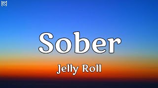 Jelly Roll Sober Lyrics Best Singer jelly roll [upl. by Leach27]