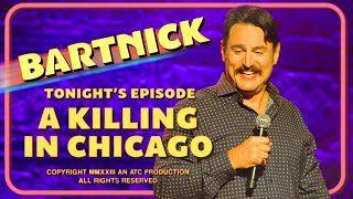 Joe Bartnick A Killing In Chicago Full Special [upl. by Fantasia]