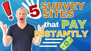 5 Survey Sites that Pay INSTANTLY Get Your Money Immediately [upl. by Auohs]