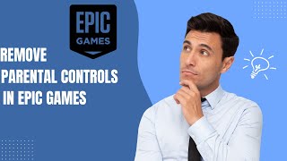 How to Remove Parental Controls in Epic Games [upl. by Lamont941]