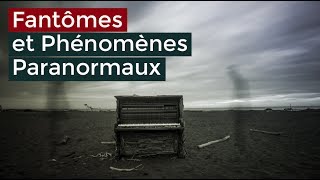 Fantômes et Phénomènes paranormaux  Documentaire 2017 [upl. by Parsaye424]