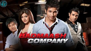 Badmaash Company 2010 full movie hd  Shahid Kapoor Anushka Sharma [upl. by Parrie]