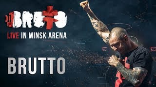 BRUTTO  Brutto LIVE IN MINSK ARENA [upl. by Waylon130]