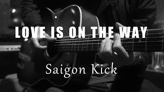 Love Is On The Way  Saigon Kick Acoustic Karaoke [upl. by Nader941]