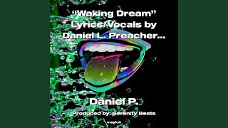 Waking Dream LyricsVocals by L Preacher [upl. by Borgeson]