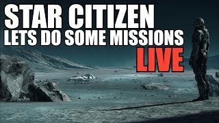 Star Citizen LIVE STREAM gameplay Bount hunter time And doing missions LIVE [upl. by Atteyek]