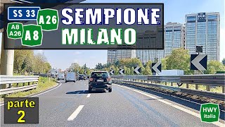 𝖕𝖆𝖗𝖙 2  SEMPIONE  MILANO 4K  SS33 A26 A8  REAL TIME [upl. by Leiba]