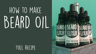 How to make Beard Oil Full recipe  Helps beard growth and promotes healthy hair [upl. by Carey]