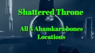 Ahamkara bones shattered throne all LocationsLore marasennaDestiny 2 [upl. by Leunamme]