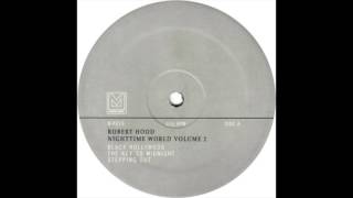 Robert Hood – Stepping Out  MPlant [upl. by Ueihtam489]