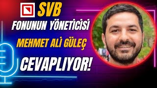 🔴SVB FONUNUN YÖNETİCİSİ CEVAPLIYOR❗️ [upl. by Davenport]