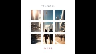 Trueness  Mars Original Track [upl. by Gnues]