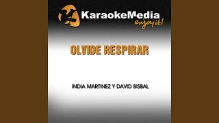 Olvide Respirar Karaoke Version In The Style Of India Martinez Y David Bisbal [upl. by Sigvard]