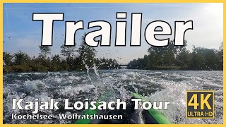 Trailer Loisach Kajak Tour Kochelsee Wolfratshausen [upl. by Ennaharas]