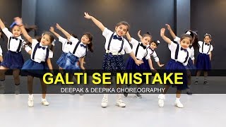 Galti Se Mistake  Jr Kids  Full Class Video  Deepak amp Deepika Choreography G M Dance [upl. by Wandy]