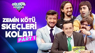 Zemin Kötü Skeçleri Kolajı  Part 1  Güldür Güldür Show [upl. by Danelle751]