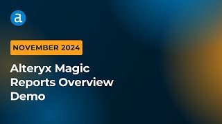 Alteryx Magic Reports Overview Demo [upl. by Roti]