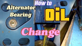 How to Alternator Bearing Oil change and new Oil filling procedure [upl. by Aima231]